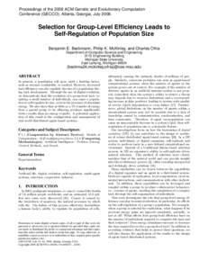 Proceedings of the 2008 ACM Genetic and Evolutionary Computation Conference (GECCO), Atlanta, Georgia, July[removed]Selection for Group-Level Efficiency Leads to Self-Regulation of Population Size Benjamin E. Beckmann, Phi