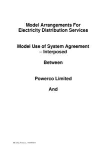 Model Arrangements For Electricity Distribution Services Model Use of System Agreement – Interposed Between