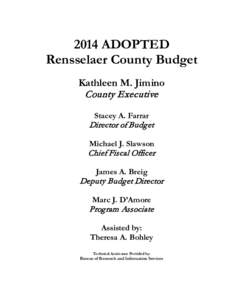 2014 ADOPTED Rensselaer County Budget Kathleen M. Jimino County Executive Stacey A. Farrar