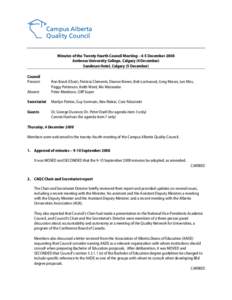 Campus Alberta Quality Council Minutes of the Twenty-fourth Council Meeting – 4-5 December 2008 Ambrose University College, Calgary (4 December) Sandman Hotel, Calgary (5 December) Council