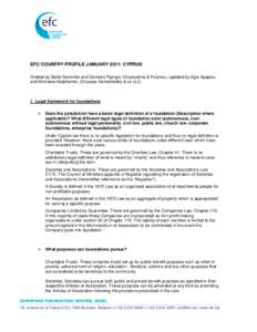 EFC COUNTRY PROFILE JANUARY 2011: CYPRUS Drafted by Stella Kammitsi and Demetra Pipinga, Chryssafinis & Polyviou, updated by Agis Agapiou and Michaela Hadjihambi, Chrysses Demetriades & co LLC. I. Legal framework for fou