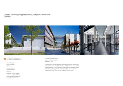 Cologne University of Applied Sciences, Campus Gummersbach Germany Gerber Architekten Tönnishof 9–[removed]	 Dortmund