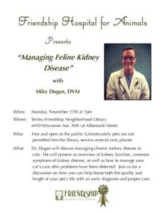 Friendship Hospital for Animals Presents “Managing Feline Kidney Disease” with Mike Dugan, DVM