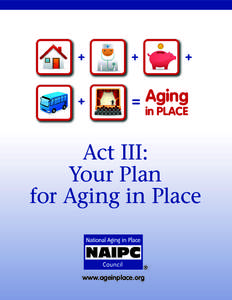 Aging in P PLACE L ACE  Act III: