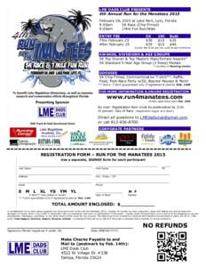LME DADS CLUB PRESENTS  4th Annual Run for the Manatees 2015 February 28, 2015 at Lake Park, Lutz, Florida 8:00am 5K Race (Chip-Timed)