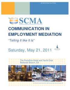 AN INVITATION TO ATTEND  COMMUNICATION IN EMPLOYMENT MEDIATION “Telling It like It Is”