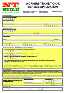 WORKERS TRANSITIONAL SERVICE APPLICATION Post PO Box 36644, Winnellie NT 0821 Email [removed]