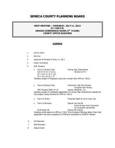 SENECA COUNTY PLANNING BOARD NEXT MEETING – THURSDAY, JULY 11, 2013 AT 7:00 P.M. HEROES CONFERENCE ROOM (3rd FLOOR) COUNTY OFFICE BUILDING