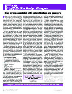 Safety Page Drug errors associated with opium tincture and paregoric Since 1997, the Food & Drug Administration has received eight cases of medication errors involving opium tincture and paregoric. Among the six cases in