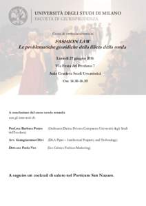 Corso di perfezionamento in  FASHION LAW Le problematiche giuridiche della filiera della moda Lunedì 27 giugno 2016 Via Festa del Perdono 7