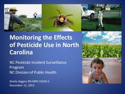 Monitoring the Effects of Pesticide Use in North Carolina NC Pesticide Incident Surveillance Program NC Division of Public Health