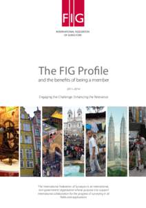 INTERNATIONAL FEDERATION OF SURVEYORS The FIG Profile  and the benefits of being a member