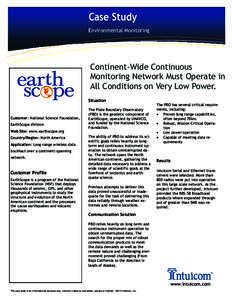 In- Case Study Environmental Monitoring Continent-Wide Continuous Monitoring Network Must Operate in All Conditions on Very Low Power.