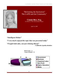 CALIFORNIA AGENDA PUBLIC POLICY LECTURE SERIES  “Reforming the Institution? The LAPD and the Community” Connie Rice, Esq. Co-Director, The Advancement Project