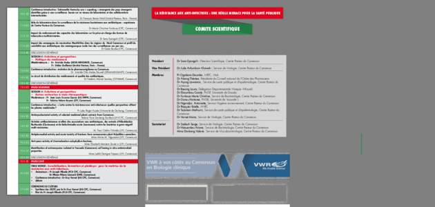 10 h 30  Conférence introductive : Salmonella Kentucky une « superbug » émergente des pays émergents identifiée grâce à une surveillance basée sur un réseau de laboratoires et des collaborations internationales