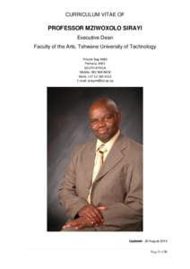 CURRICULUM VITAE OF  PROFESSOR MZIWOXOLO SIRAYI Executive Dean Faculty of the Arts, Tshwane University of Technology Private Bag X680
