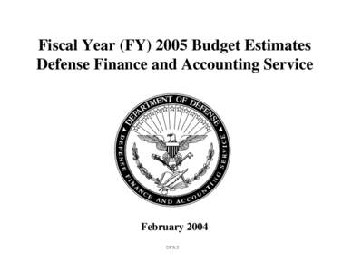 Fiscal Year (FY[removed]Budget Estimates Defense Finance and Accounting Service February 2004 DFAS
