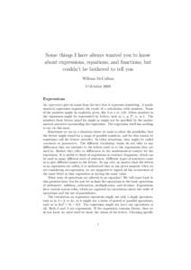 Some things I have always wanted you to know about expressions, equations, and functions, but couldn’t be bothered to tell you William McCallum 3 October 2008 Expressions