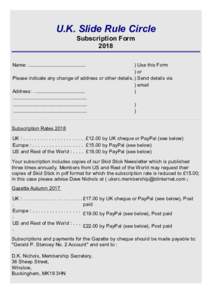 U.K. Slide Rule Circle Subscription Form 2018 Name: ..........................................  ) Use this Form