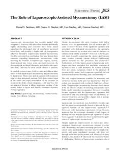 SCIENTIFIC PAPER  The Role of Laparoscopic-Assisted Myomectomy (LAM) Daniel S. Seidman, MD, Ceana H. Nezhat, MD, Farr Nezhat, MD, Camran Nezhat, MD  ABSTRACT