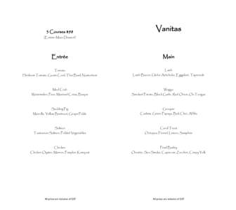 3 Courses $98  Vanitas (Entrée-Main-Dessert)