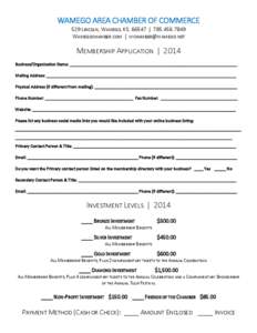 WAMEGO AREA CHAMBER OF COMMERCE 529 LINCOLN, WAMEGO, KS, 66547 | [removed]WAMEGOCHAMBER.COM | [removed] MEMBERSHIP APPLICATION | 2014 Business/Organization Name: ____________________________________________