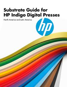 Substrate Guide for HP Indigo Digital Presses North America and Latin America Table of contents Chapter 1 How paper is made....................................................... 3