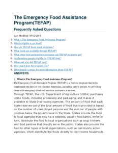 The Emergency Food Assistance Program(TEFAP) Frequently Asked Questions Last Modified: [removed]What is The Emergency Food Assistance Program? 2. Who is eligible to get food?