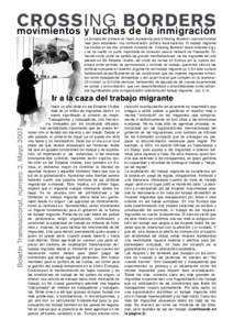 CROSSING BORDERS movimientos y luchas de la inmigración La jornada del primero de mayo representa para Crossing Borders! una oportunidad más para establecer una comunicación política transnacional. El trabajo migrant