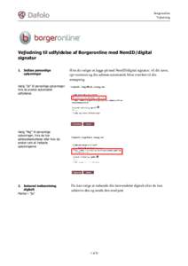 Borgeronline Vejledning Vejledning til udfyldelse af Borgeronline med NemID/digital signatur 1. Indlæs personlige