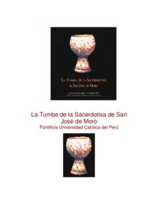 La Tumba de la Sacerdotisa de San José de Moro Pontificia Universidad Católica del Perú