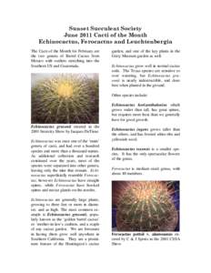Sunset Succulent Society June 2011 Cacti of the Month Echinocactus, Ferocactus and Leuchtenbergia The Cacti of the Month for February are the two genera of Barrel Cactus from Mexico with outliers stretching into the