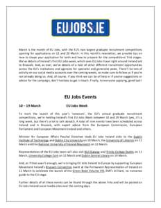 March is the month of  EU Jobs, with the EU’s two largest graduate recruitment competitions  opening  for  applications  on  13  and  20  March.  In  this  month’s  newsletter,  we  provid