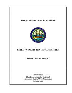 THE STATE OF NEW HAMPSHIRE  CHILD FATALITY REVIEW COMMITTEE NINTH ANNUAL REPORT