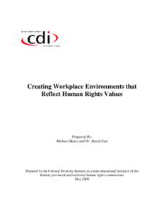 Creating Workplace Environments that Reflect Human Rights Values Prepared By: Michael Bates and Dr. David Este