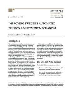 January 2011, Number[removed]IMPROVING SWEDEN’S AUTOMATIC PENSION ADJUSTMENT MECHANISM By Nicholas Barr and Peter Diamond*