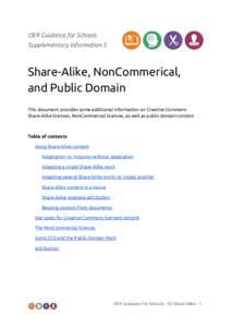 OER Guidance for Schools Supplementary Information 5 Share-Alike, NonCommerical, and Public Domain This document provides some additional information on Creative Commons