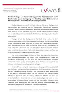 Landesverwaltungsgericht Oberösterreich Medienmitteilung vom 27. März 2018 Rohrbach-Berg: Landesverwaltungsgericht Oberösterreich weist Beschwerde gegen Versagung der Bewilligung zur Entnahme von