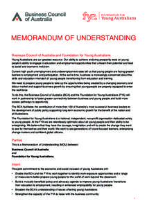 MEMORANDUM OF UNDERSTANDING Business Council of Australia and Foundation for Young Australians Young Australians are our greatest resource. Our ability to achieve enduring prosperity rests on young people’s ability to 