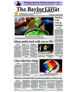 Missing perspectives of history are given a voice At a symposium Tuesday, scholars addressed the stories of history from the eyes of women see Arts, page 5  The Baylor Lariat