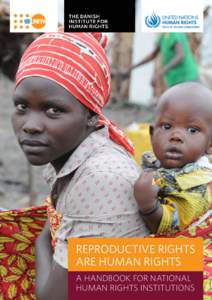 REPRODUCTIVE RIGHTS ARE HUMAN RIGHTS A HANDBOOK FOR NATIONAL HUMAN RIGHTS INSTITUTIONS  REPRODUCTIVE RIGHTS
