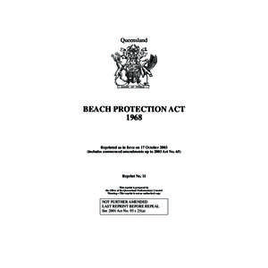 Queensland  BEACH PROTECTION ACT[removed]Reprinted as in force on 17 October 2003