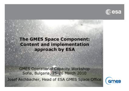 Space policy of the European Union / Global Monitoring for Environment and Security / Sentinel / Envisat / LIMES Project / European Space Agency / Spaceflight / GMES