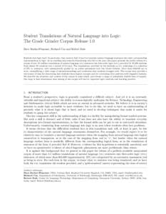 Student Translations of Natural Language into Logic: The Grade Grinder Corpus Release 1.0 Dave Barker-Plummer, Richard Cox and Robert Dale Students find logic hard. In particular, they seem to find it hard to translate n