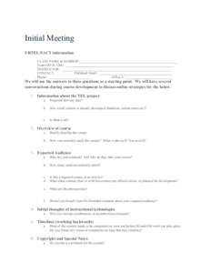 Initial Meeting URTEL/FACT information CLASS NAME & NUMBER:_________________________________________________________ Team (ID (S, GM): ______________________________________________________________ INSTRUCTOR: __________