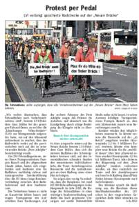 Protest per Pedal LVI verlangt gesicherte Radstrecke auf der „Neuen Brücke“ Die Fahrraddemo sollte aufzeigen, dass alle Verkehrsteilnehmer auf der „Neuen Brücke“ ihren Platz haben können. (FOTO: CHARLOT KUHN)