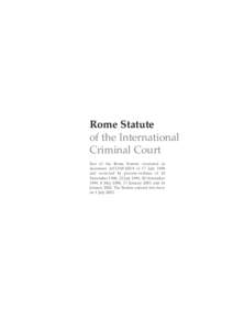 Rome Statute of the International Criminal Court Text of the Rome Statute circulated as document A/CONF[removed]of 17 July 1998 and corrected by process-verbaux of 10