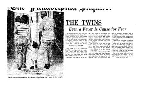 : Even a Fever Ps Cause for Fear Seven months ago, the Siamese twins Altagracia and Clara Rodriguez returned to the Dominican Republic after their famous surgical separation at Philadelphia’s Children’s Hospital. Thi