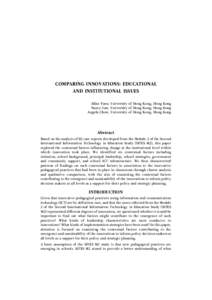 COMPARING INNOVATIONS: EDUCATIONAL AND INSTITUTIONAL ISSUES Allan Yuen, University of Hong Kong, Hong Kong Nancy Law, University of Hong Kong, Hong Kong Angela Chow, University of Hong Kong, Hong Kong
