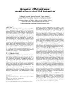 Generation of Multigrid-based Numerical Solvers for FPGA Accelerators Christian Schmitt‡, Moritz Schmid‡, Frank Hannig‡, Jürgen Teich‡, Sebastian Kuckuk†, and Harald Köstler† ‡